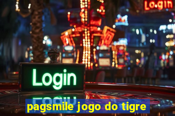 pagsmile jogo do tigre